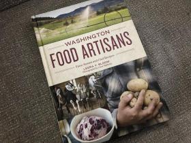 Washington Food Artisans: Farm Stories and Chef Recipes从农场到餐桌的美食之旅