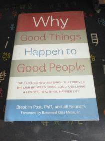 Why Good Things Happen to Good People: The Exciting New Research that Proves the Link Between Doing Good and Living a Longer, Healthier, Happier Life (英语) 精装 – 8 5月 2007