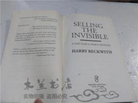 原版英法德意等外文书 SELLING THE INVISIBLE HARRY BECKWITH GRAND CENTRAL PUBLISHING 1997年 32開平裝