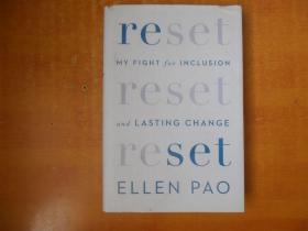 RESET MY FIGHT FOR INCLUSION RESET AND LASTING CHANGE RESET ELLEN PAO 重新开始我的包容之战，重新开始，持久的改变，重新开始爱伦宝【英文原版 16开精装】书名以图为准