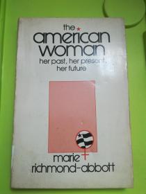 The Contemporary American Woman : Her Past, Her Present, Her Future Prospects