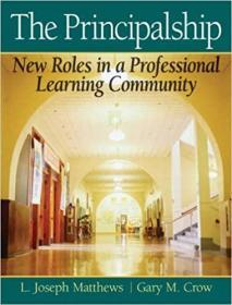 The Principalship: New Roles in a Professional Learning Community