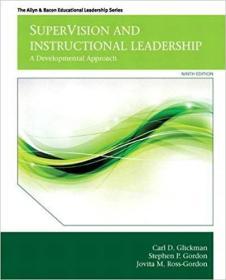 SuperVision and Instructional Leadership: A Developmental Approach (9th Edition) (Allyn & Bacon Educational Leadership