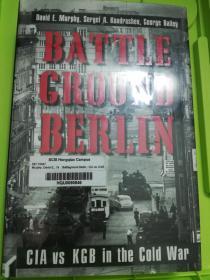 Battleground Berlin: CIA vs. KGB in the Cold War英文原版，耶鲁大学出版