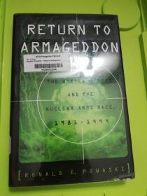 Return to Armageddon: The United States and the Nuclear Arms Race, 1981-1999牛津大学出版