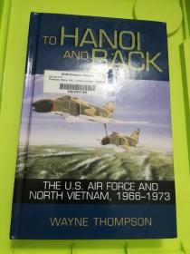 To Hanoi and Back: The U.S. Air Force and North Vietnam, 1966-1973