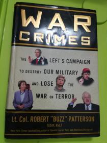 War Crimes: The Left's Campaign to Destroy Our Military and Lose the War on Terror