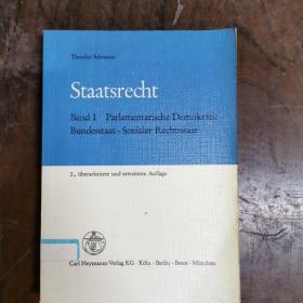 [德文原版]Staatsrecht，Band 1： Parlamentarische Demokratie-Bundesstaat-Sozialer Rechtsstaat（《宪法，第1卷》，详见图）