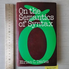 On the semantics of syntax 句法语义学 英文原版 精装