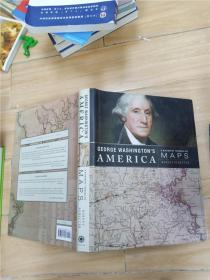 George Washington's America: A Biography Through His Maps【精装】