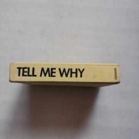 TELL ME WHY（如图）精装