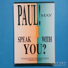 PAUL！ MAY I SPEAK WITH YOU ？