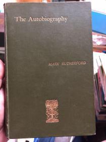 原装进口书《THE AUTOBIOGRAPHY MARK RUTHERFORD》马克·拉瑟福德自传（32开硬精装 毛边本）。民国书籍