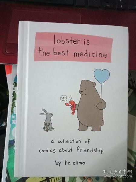 Lobster Is the Best Medicine: A Collection of Comics About Friendship [Hardcover]龙虾是良药（《你今天真好看》姊妹篇）