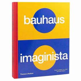 Bauhaus Imaginista 包豪斯构想：世界设计学校 英文原版艺术