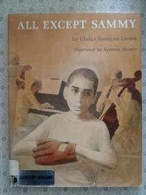 All Except Sammy   by Gladys Yessayan Cretan  英文原版精装