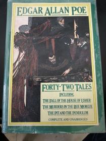 EDGAR ALLAN POE
FORTY-TWO TALES
INCLUDING
THE FALL OF THE HOUSE OF USHER
THE MURDERS  IN  THE RUE MORGUE
THE PITAND THE PENDULUM
COMPLETE AND UNABRIDGED