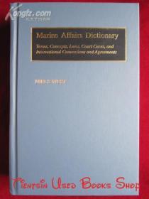 Marine Affairs Dictionary: Terms, Concepts, Laws, Court Cases, and International Conventions and Agreements（货号TJ）海洋事务辞典：术语、概念、法律、法院判例以及国际公约和协定