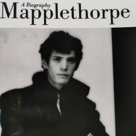 Mapplethorpe：A Biography 梅普尔索普传记