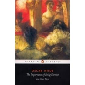 The Importance of Being Earnest and Other Plays (Penguin Classics)