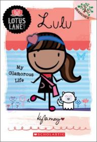 LotusLane#3:Lulu:My Glamorous Life(A Branches Book)学乐桥梁书大树系列之莲花巷3:露露 我充满魅力的生活