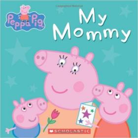 现货 My Mommy (Peppa Pig)