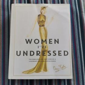 Women Ive Undressed: the fabulous life and times of a legendary Hollywood designer