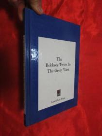 The Bobbsey Twins in the Great West    （ 16开,硬精装 ） 【详见图】