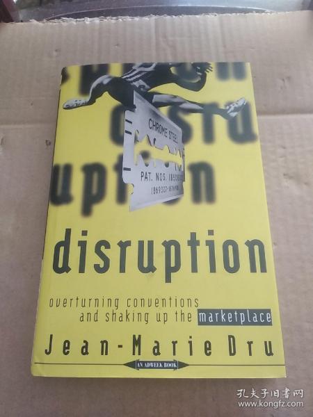 Disruption：Overturning Conventions and Shaking Up the Marketplace