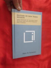 History of New Tribes Mission: Early His...  （小16开，硬精装 ） 【详见图】