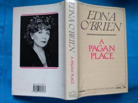 A Pagan Place: A novel by Edna O'Brien 精装本