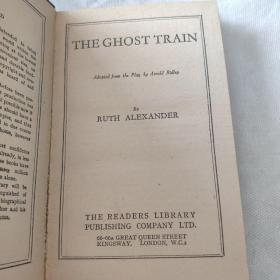 The Ghost Train.192X年读者文库初版，鬼魂列车，根据Arnold Ridley同名戏剧改编，小32开精美压花烫金布面精装古董书，稀见