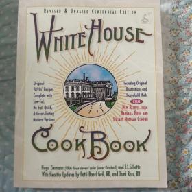 White House Cookbook Revised & Updated Centennial Edition  Original 1890's Recipes Complete with Low-Fat, No-Fat, Quick & Great-Tasting Modern Versions,