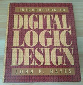 英文原版书 Introduction to Digital Logic Design Hardcover – April 30 1993 by John P. Hayes (Author)