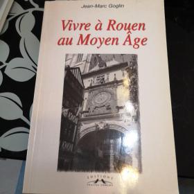 Vivre a Rouen au Mourn Age