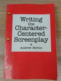 英文原版书 Writing the Character-Centered Screenplay by Andrew Horton  (Author)