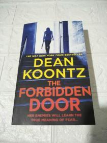 DEAN KOONTZ THE FORBIDDEN DOOR （平装32开 书脊有破损，品看图）