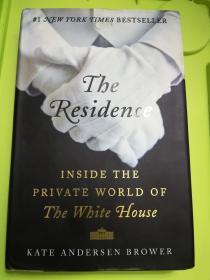 The Residence: Inside the Private World of the White House （作者签名本）（中间有几页有些污渍，品差些，慎拍）