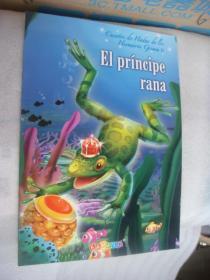 西班牙文童话 El principe rana  全新 12开本彩色图文本，铜版纸印刷