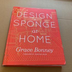 Design*Sponge at Home：A Guide to Inspiring Homes - and All the Tools You Need to Create Your Own