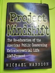 Project Mindshift: The Re-education of the American Public Concerning Extraterrestrial Life 1947-present