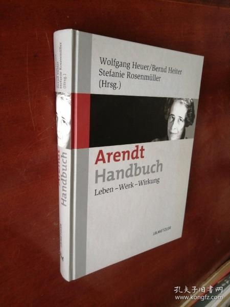 阿伦特手册 Arendt-Handbuch: Leben - Werk - Wirkung