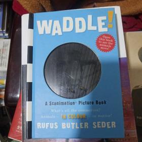 A Scanimation Book: Waddle