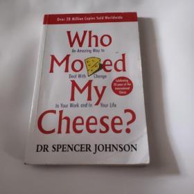 Who Moved My Cheese?：An Amazing Way to Deal with Change in Your Work and in Your Life