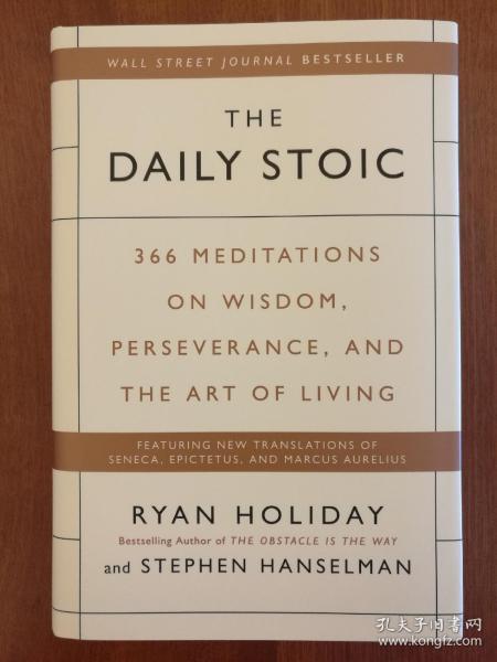 The Daily Stoic: 366 Meditations on Wisdom, Perseverance, and the Art of Living