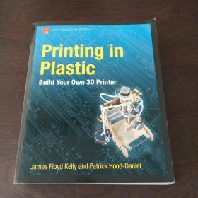 Printing in Plastic: Build Your Own 3D Printer（英文原版）