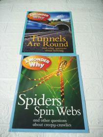 I wonder why spiders spin webs我想知道为什么蜘蛛会结网+ i wonder tunnels are round 我想隧道是圆的【两本合售】（平装，16开）