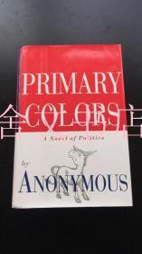 Primary Colors: A Novel of Politics 英文原版 精装