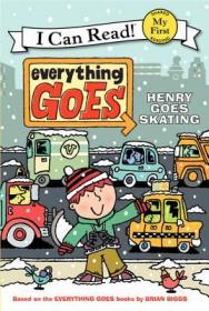 Everything Goes: Henry Goes Skating (My First I Can Read) 一切顺利：亨利去滑冰