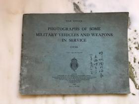 1936年版   关于讲一些军用车辆和武器照片的画册 纯英文《Photographs of  some military  vehicles  and weapons In service》